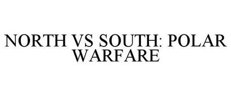 NORTH VS SOUTH: POLAR WARFARE