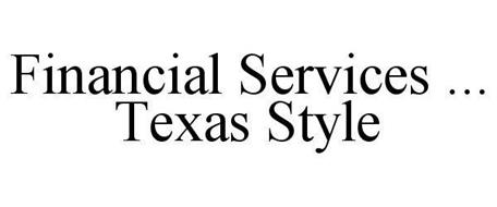 FINANCIAL SERVICES ... TEXAS STYLE