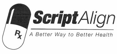 SCRIPTALIGN A BETTER WAY TO BETTER HEALTH RX