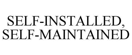 SELF-INSTALLED, SELF-MAINTAINED