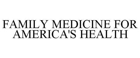 FAMILY MEDICINE FOR AMERICA'S HEALTH