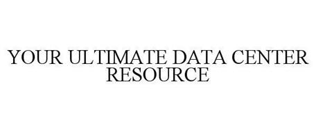 YOUR ULTIMATE DATA CENTER RESOURCE