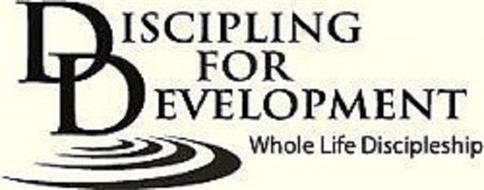 DISCIPLING FOR DEVELOPMENT WHOLE LIFE DISCIPLESHIP