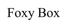FOXY BOX
