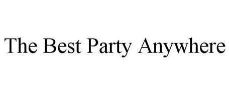 THE BEST PARTY ANYWHERE