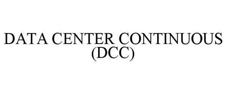 DATA CENTER CONTINUOUS (DCC)
