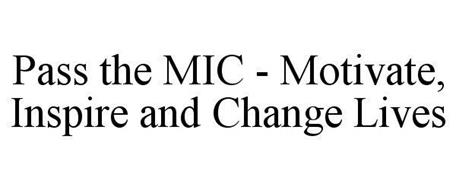 PASS THE MIC - MOTIVATE, INSPIRE AND CHANGE LIVES