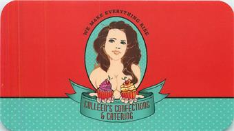 COLLEEN'S CONFECTIONS & CATERING WE MAKE EVERYTHING RISE