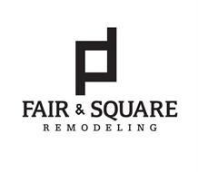 FAIR & SQUARE REMODELING