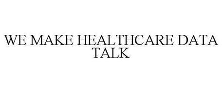 WE MAKE HEALTHCARE DATA TALK