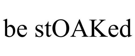 BE STOAKED