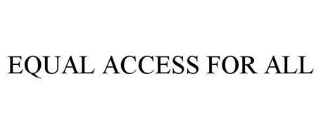 EQUAL ACCESS FOR ALL