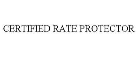 CERTIFIED RATE PROTECTOR