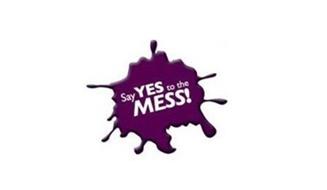 SAY YES TO THE MESS!
