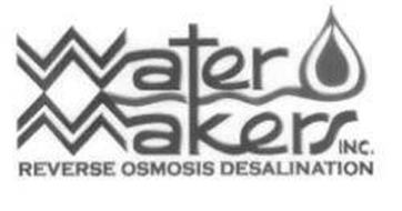 WATER MAKERS INC. REVERSE OSMOSIS DESALINATION