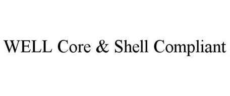 WELL CORE & SHELL COMPLIANT