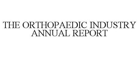 THE ORTHOPAEDIC INDUSTRY ANNUAL REPORT