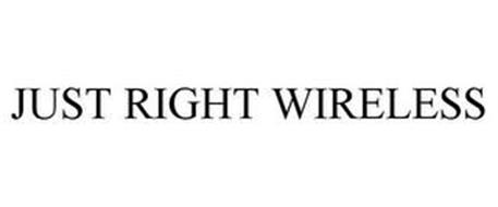 JUST RIGHT WIRELESS