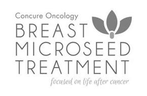 CONCURE ONCOLOGY BREAST MICROSEED TREATMENT FOCUSED ON LIFE AFTER CANCER