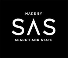 MADE BY SAS SEARCH AND STATE