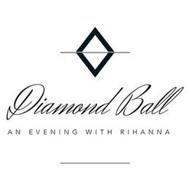 DIAMOND BALL AN EVENING WITH RIHANNA