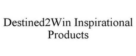 DESTINED2WIN INSPIRATIONAL PRODUCTS