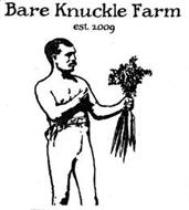 BARE KNUCKLE FARM EST. 2009