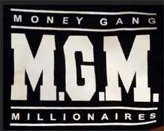 MONEY GANG M.G.M. MILLIONAIRES