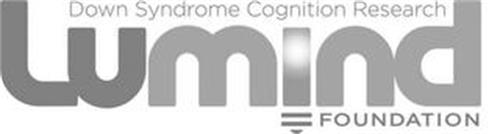 DOWN SYNDROME COGNITION RESEARCH LUMIND FOUNDATION