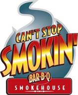 CAN'T STOP SMOKIN' BAR B-Q SMOKEHOUSE