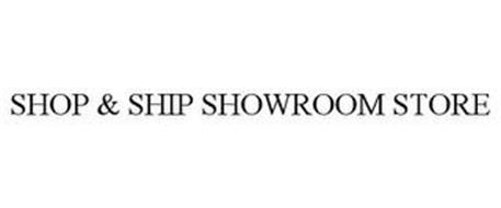 SHOP & SHIP SHOWROOM STORE