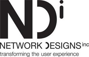 NDI NETWORK DESIGNS INC TRANSFORMING THE USER EXPERIENCE