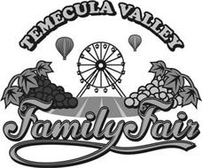 TEMECULA VALLEY FAMILY FAIR
