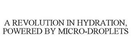 A REVOLUTION IN HYDRATION, POWERED BY MICRO-DROPLETS