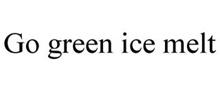 GO GREEN ICE MELT