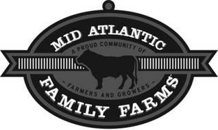 MID ATLANTIC FAMILY FARMS A PROUD COMMUNITY OF - FARMERS AND GROWERS -