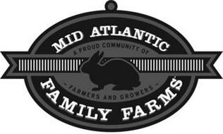 MID ATLANTIC FAMILY FARMS A PROUD COMMUNITY OF FARMERS AND GROWERS