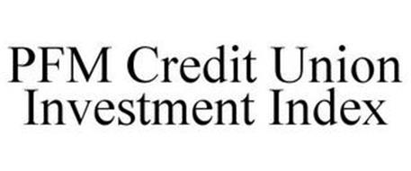 PFM CREDIT UNION INVESTMENT INDEX