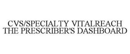 CVS/SPECIALTY VITALREACH THE PRESCRIBER'S DASHBOARD