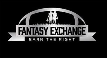 FANTASY EXCHANGE EARN THE RIGHT