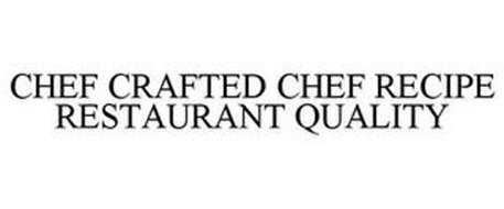 CHEF CRAFTED CHEF RECIPE RESTAURANT QUALITY