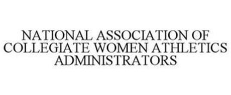 NATIONAL ASSOCIATION OF COLLEGIATE WOMEN ATHLETICS ADMINISTRATORS