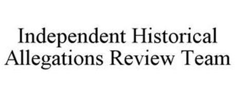 INDEPENDENT HISTORICAL ALLEGATIONS REVIEW TEAM