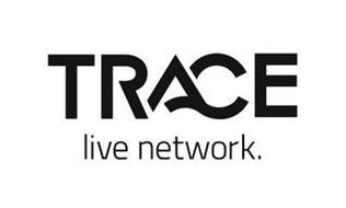 TRACE LIVE NETWORK