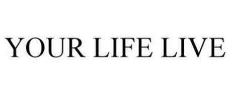 YOUR LIFE LIVE