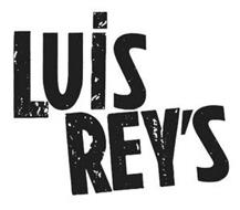 LUIS REY'S