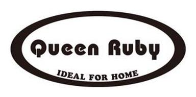 QUEEN RUBY IDEAL FOR HOME