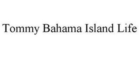 TOMMY BAHAMA ISLAND LIFE