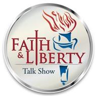 FAITH & LIBERTY TALK SHOW