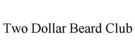 TWO DOLLAR BEARD CLUB